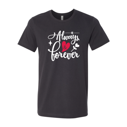 Always And Forever Shirt