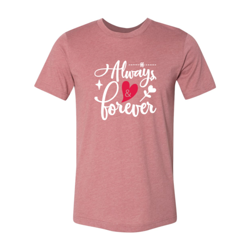 Always And Forever Shirt