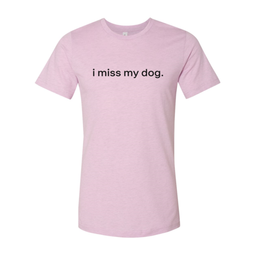 DT0516 I Miss My Dog Shirt